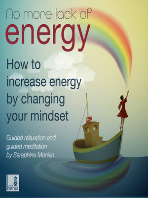 cover image of No more lack of energy--How to increase energy by changing your mindset--Guided relaxation and guided meditation (Unabridged)